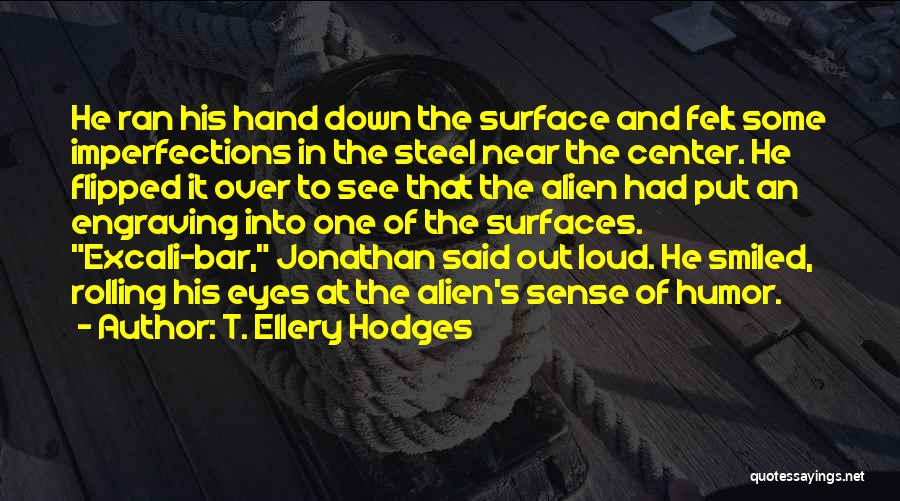 Engraving Quotes By T. Ellery Hodges