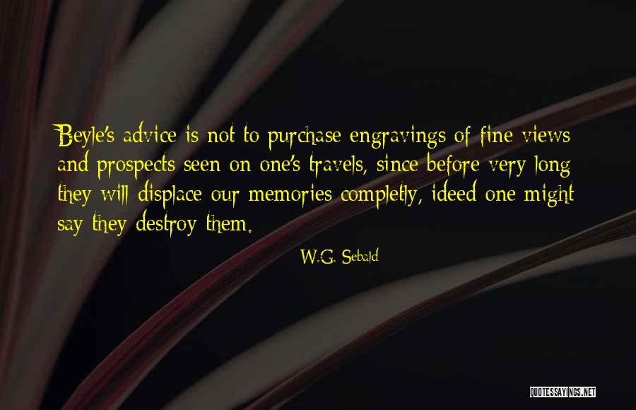 Engravings Quotes By W.G. Sebald Engravings Quotes By W.G. Sebald