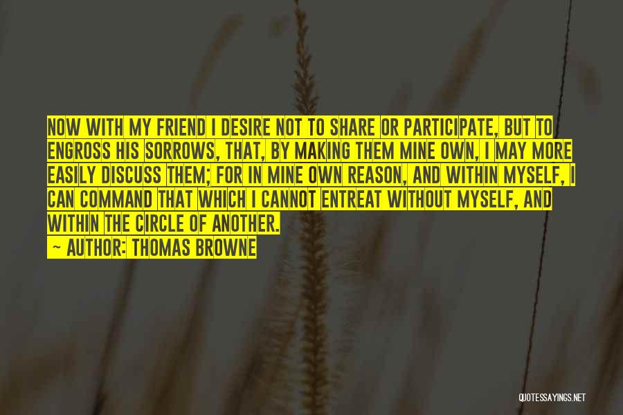 Engross Quotes By Thomas Browne