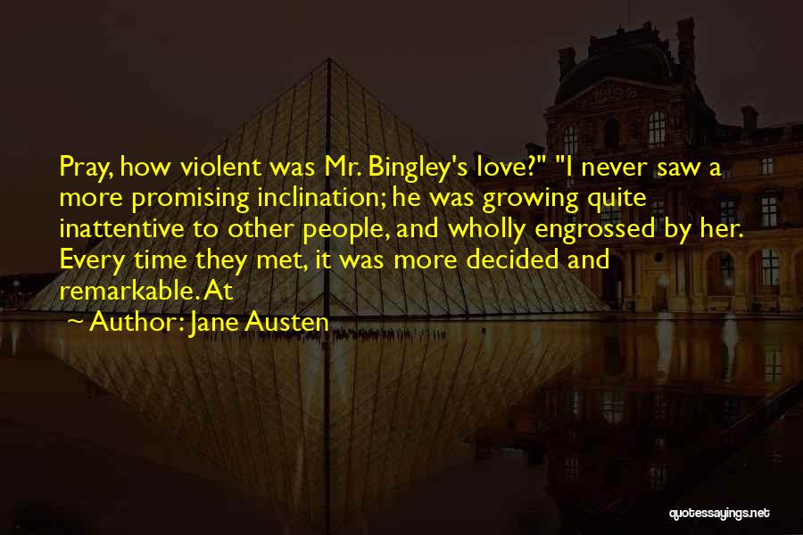 Engrossed In Love Quotes By Jane Austen