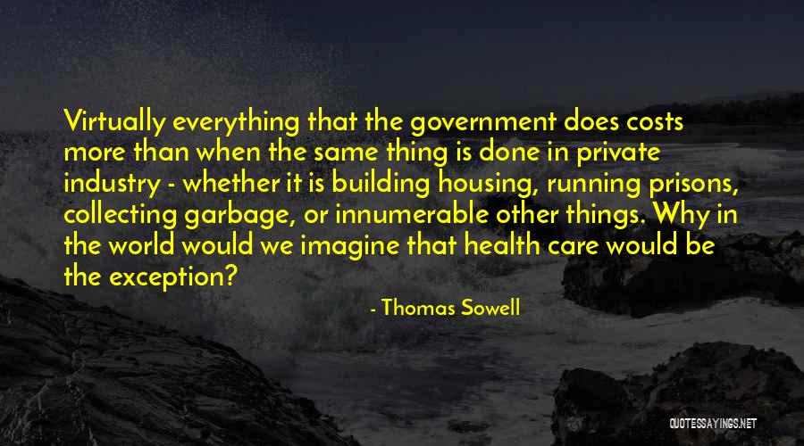 Engulfed Cathedral Quotes By Thomas Sowell Engulfed Cathedral Quotes By Thomas Sowell