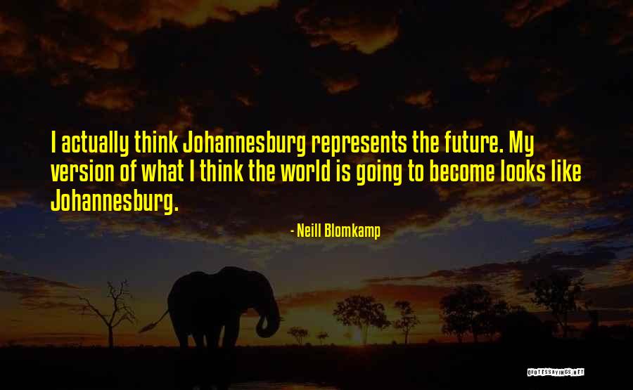 Engullendo Quotes By Neill Blomkamp Engullendo Quotes By Neill Blomkamp
