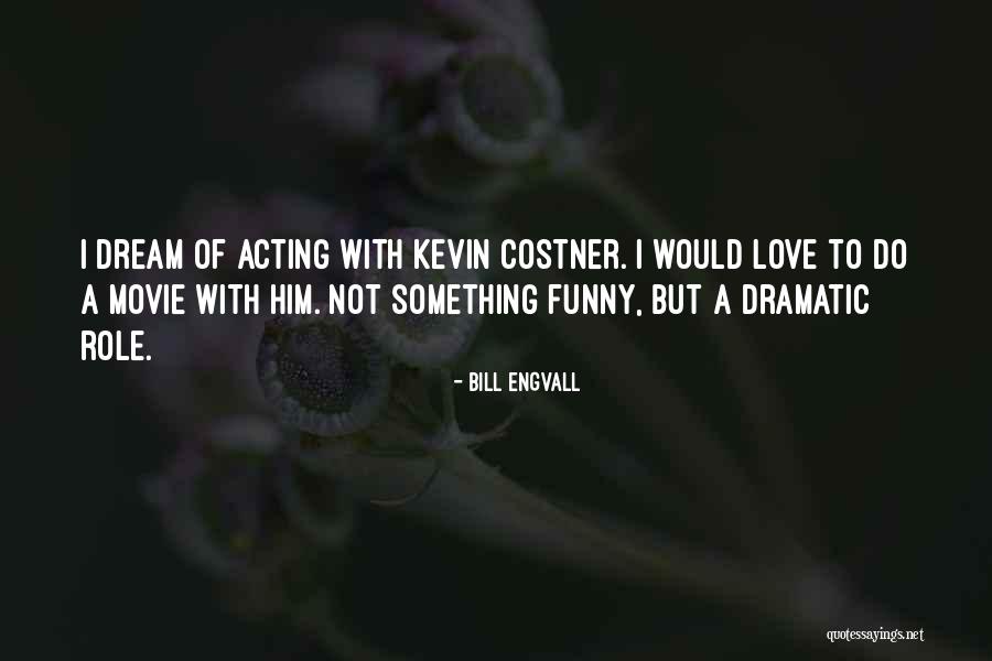 Engvall Quotes By Bill Engvall Engvall Quotes By Bill Engvall