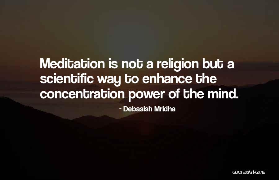 Enhance Concentration Quotes By Debasish Mridha Enhance Concentration Quotes By Debasish Mridha