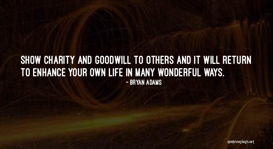Enhance Life Quotes By Bryan Adams Enhance Life Quotes By Bryan Adams