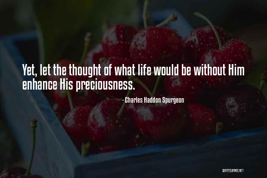 Enhance Life Quotes By Charles Haddon Spurgeon Enhance Life Quotes By Charles Haddon Spurgeon