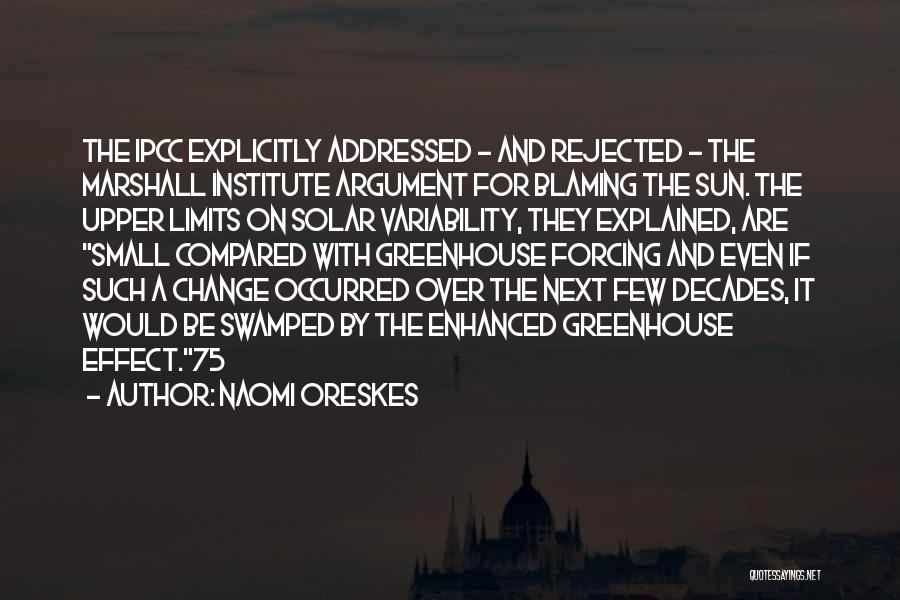 Enhanced Greenhouse Effect Quotes By Naomi Oreskes