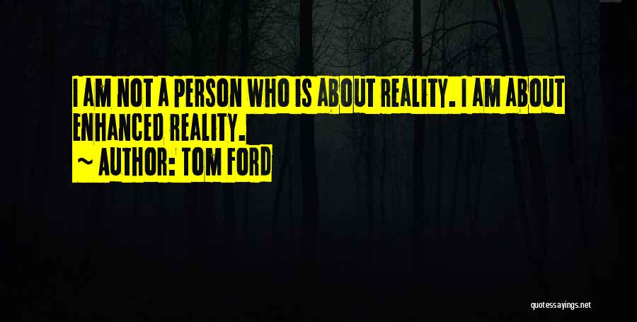 Enhanced Quotes By Tom Ford