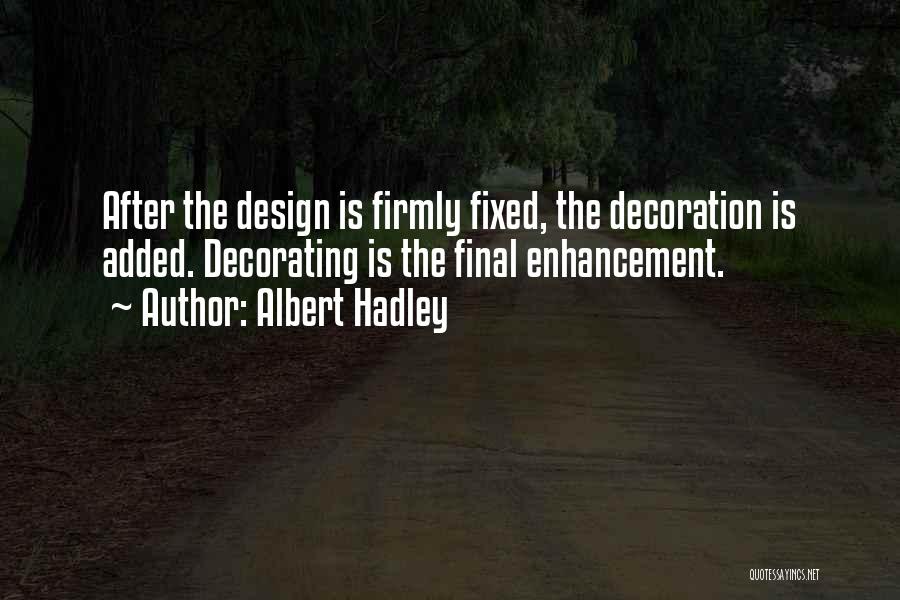 Enhancement Quotes By Albert Hadley