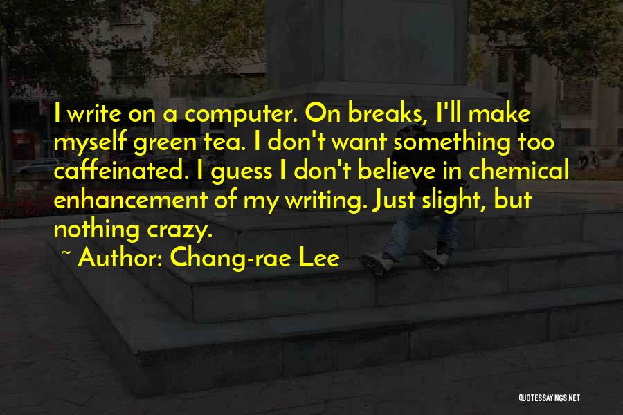 Enhancement Quotes By Chang-rae Lee