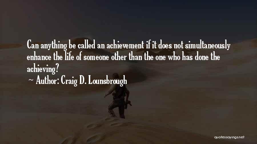 Enhancement Quotes By Craig D. Lounsbrough