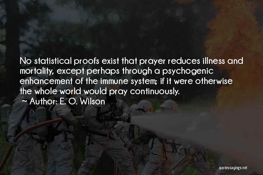 Enhancement Quotes By E. O. Wilson