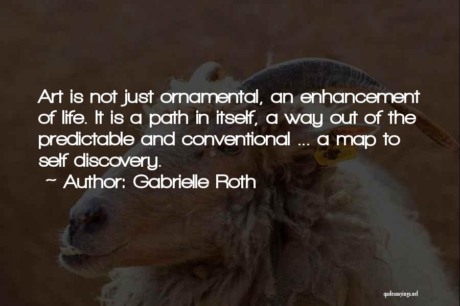 Enhancement Quotes By Gabrielle Roth