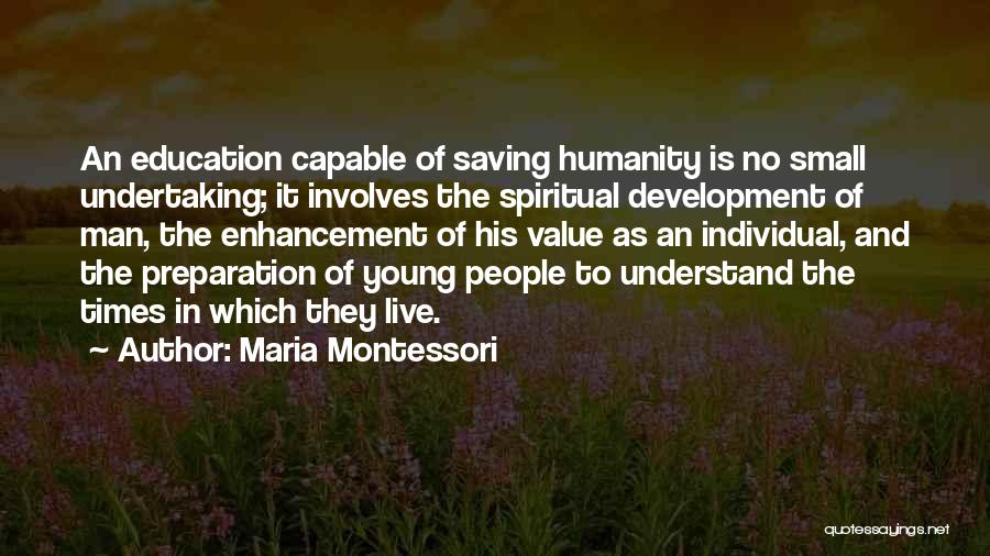 Enhancement Quotes By Maria Montessori