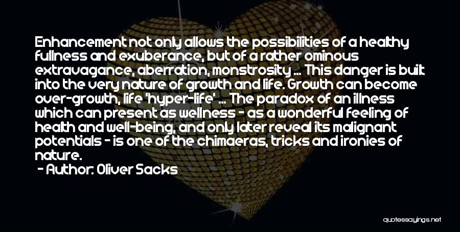 Enhancement Quotes By Oliver Sacks