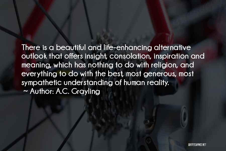 Enhancing Life Quotes By A.C. Grayling