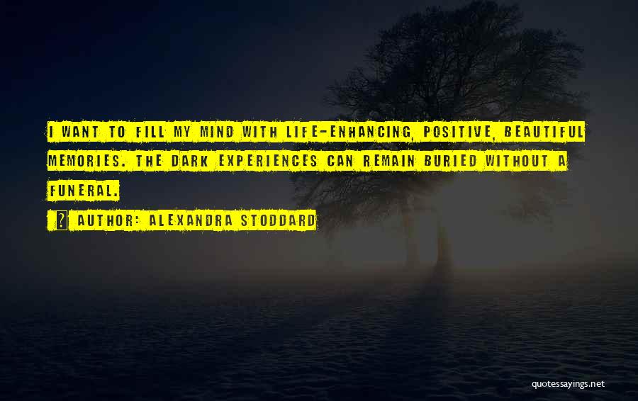 Enhancing Life Quotes By Alexandra Stoddard