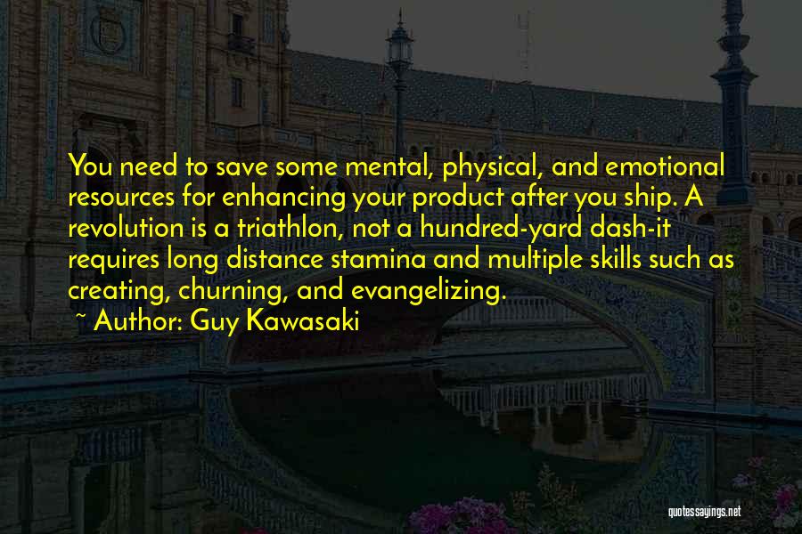 Enhancing Skills Quotes By Guy Kawasaki