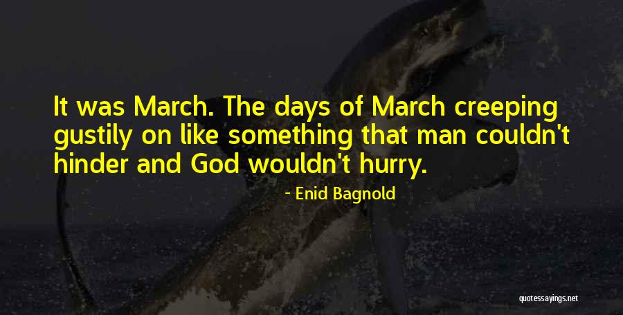 Enid Bagnold Quotes 1714782