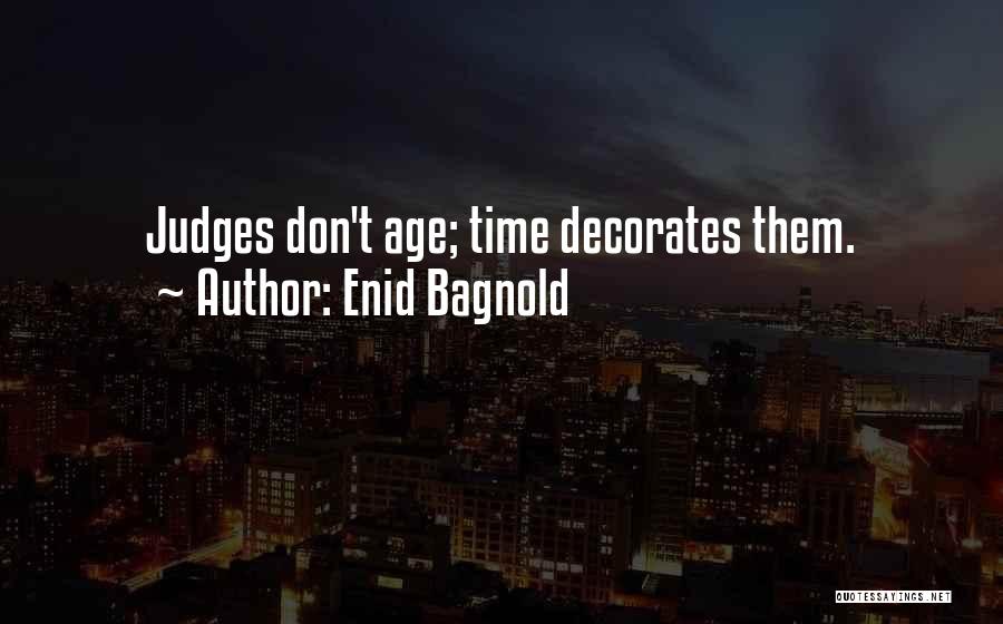 Enid Bagnold Quotes 1947063