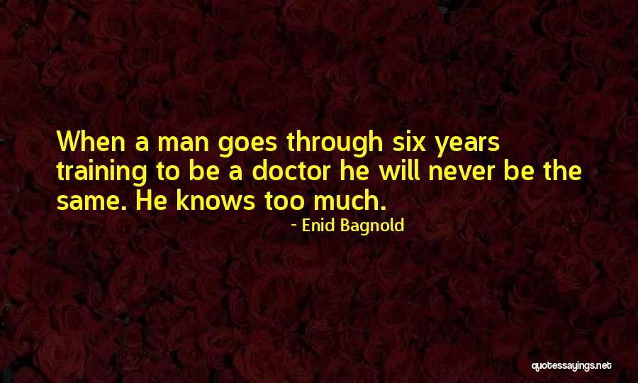 Enid Bagnold Quotes 1994460