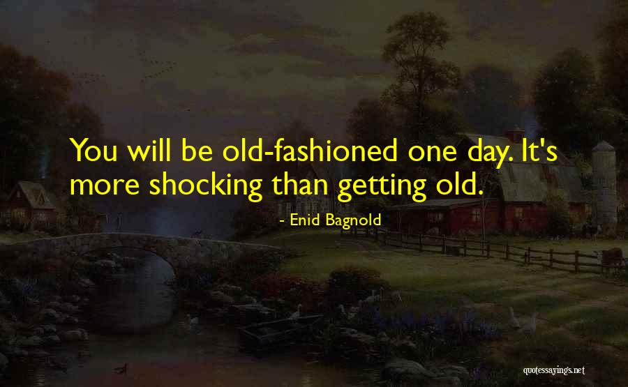 Enid Bagnold Quotes 634184