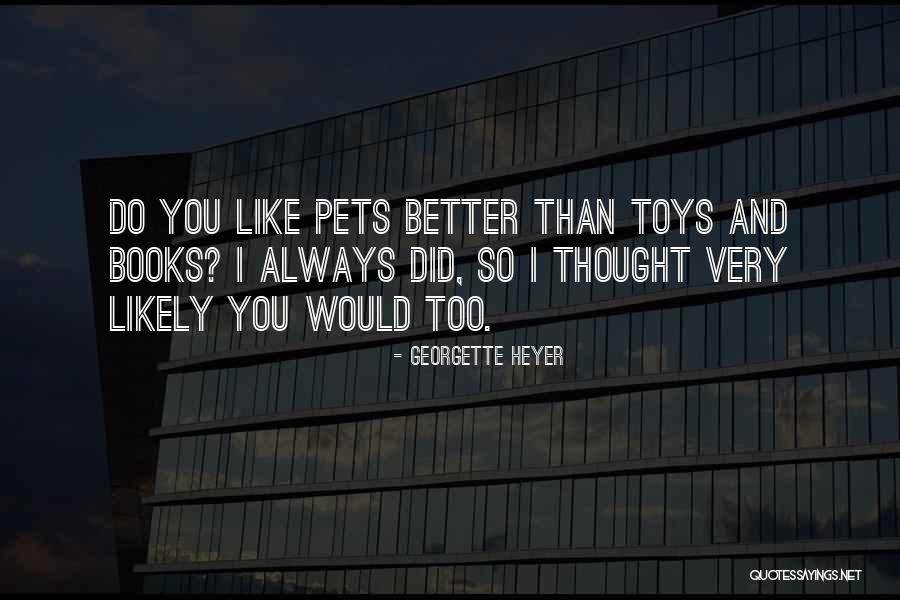 Enige Echte Quotes By Georgette Heyer Enige Echte Quotes By Georgette Heyer