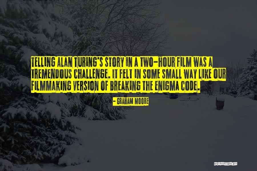 Enigma Code Quotes By Graham Moore Enigma Code Quotes By Graham Moore