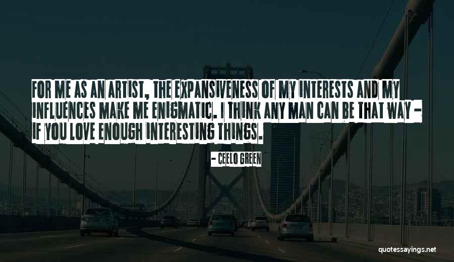Enigmatic Love Quotes By CeeLo Green Enigmatic Love Quotes By CeeLo Green