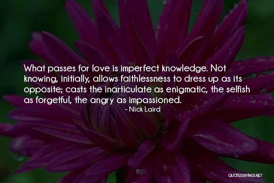 Enigmatic Love Quotes By Nick Laird Enigmatic Love Quotes By Nick Laird