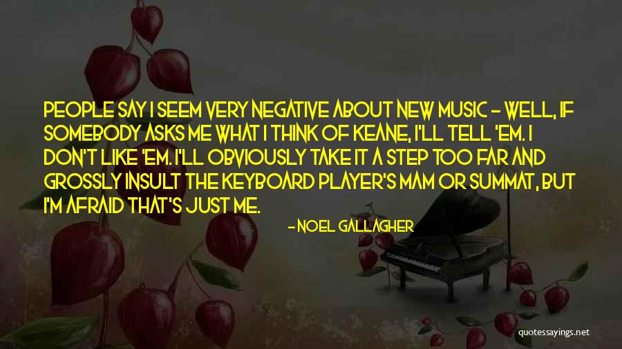 Enindel Quotes By Noel Gallagher Enindel Quotes By Noel Gallagher