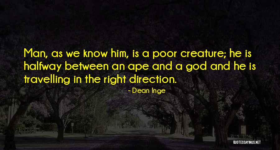 Enis Rama Quotes By Dean Inge Enis Rama Quotes By Dean Inge