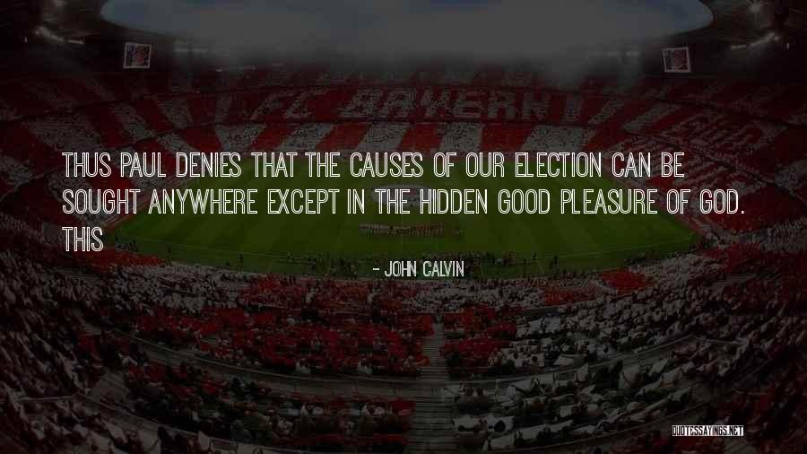 Enis Rama Quotes By John Calvin Enis Rama Quotes By John Calvin