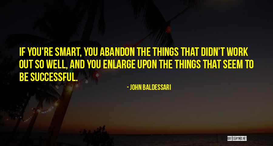 Enivrez Vous En Quotes By John Baldessari Enivrez Vous En Quotes By John Baldessari