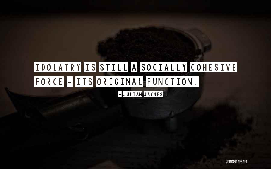 Enjambre Mania Quotes By Julian Jaynes Enjambre Mania Quotes By Julian Jaynes