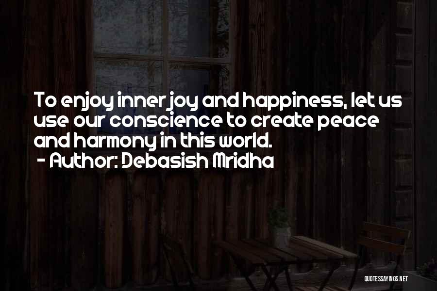 Enjoy And Happiness Quotes By Debasish Mridha