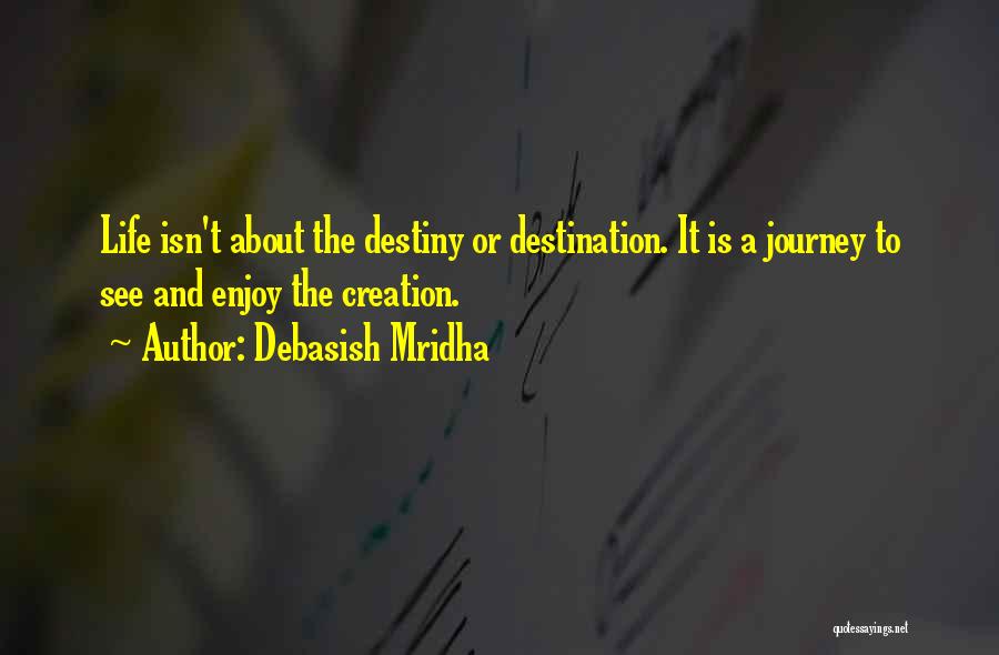 Enjoy And Happiness Quotes By Debasish Mridha