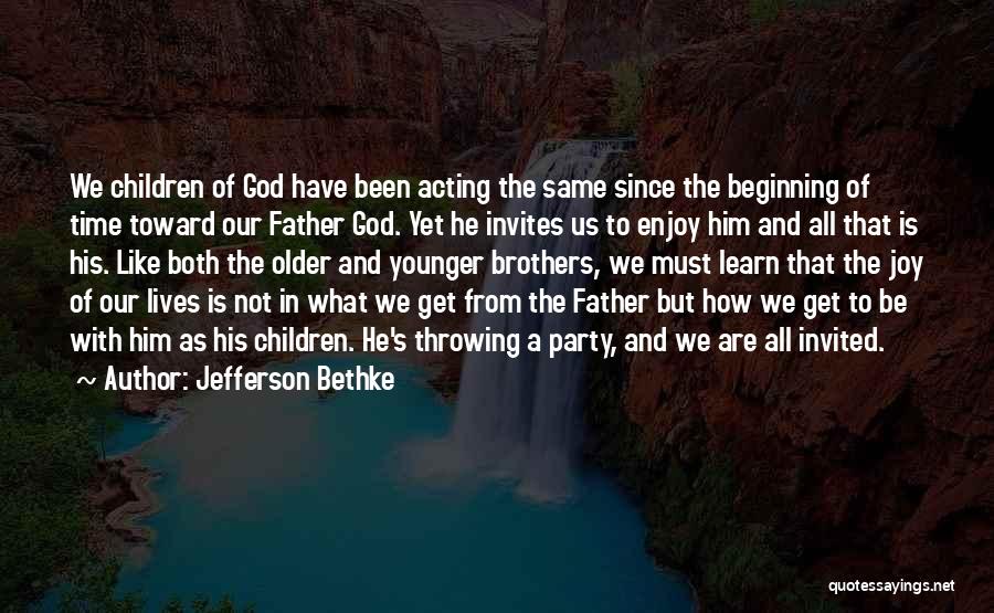 Enjoy And Learn Quotes By Jefferson Bethke