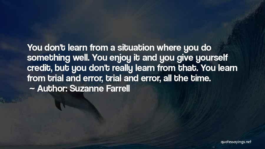 Enjoy And Learn Quotes By Suzanne Farrell