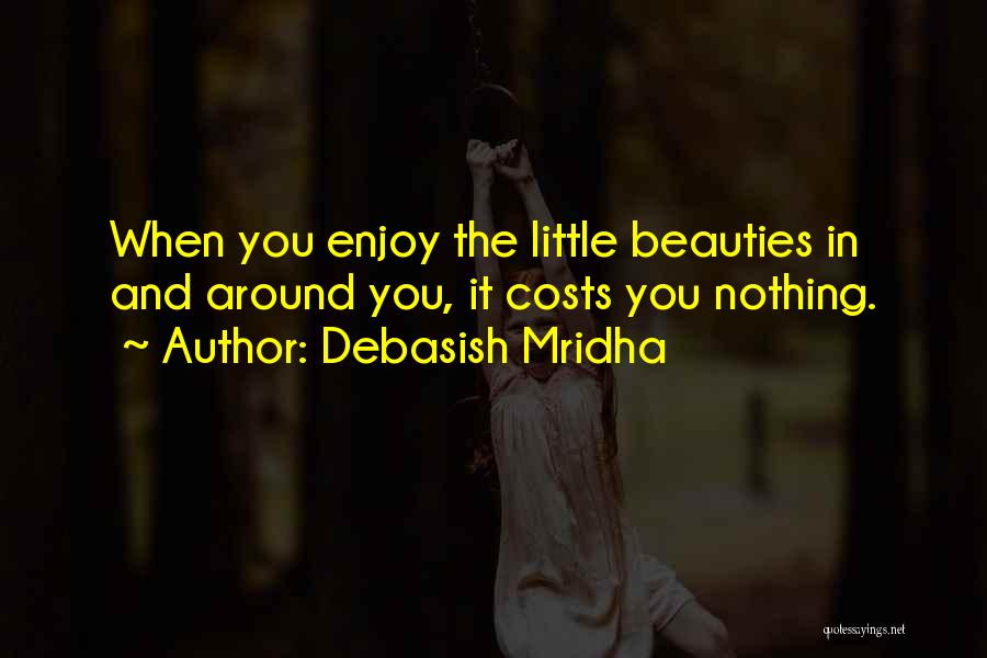 Enjoy And Love Life Quotes By Debasish Mridha