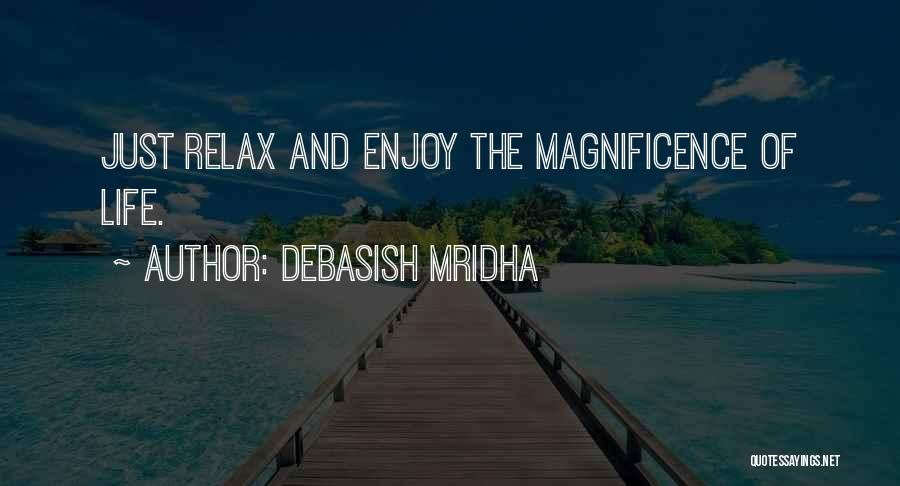 Enjoy And Relax Quotes By Debasish Mridha