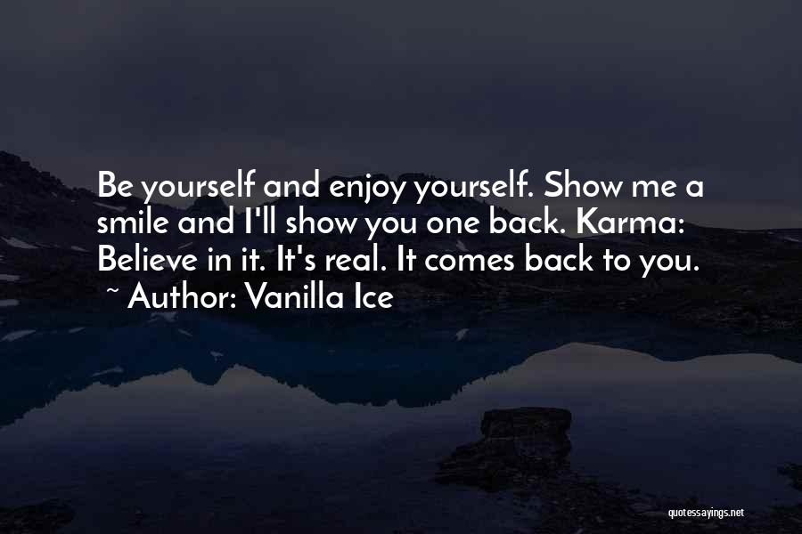 Enjoy And Smile Quotes By Vanilla Ice
