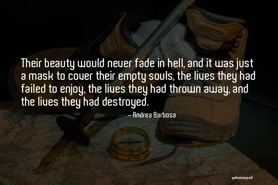 Enjoy Beauty Quotes By Andrea Barbosa Enjoy Beauty Quotes By Andrea Barbosa
