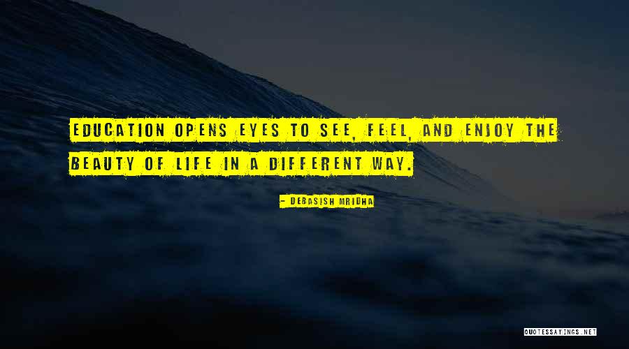 Enjoy Beauty Quotes By Debasish Mridha Enjoy Beauty Quotes By Debasish Mridha
