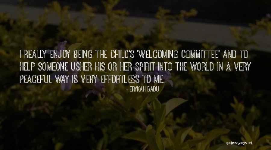 Enjoy Being A Child Quotes By Erykah Badu Enjoy Being A Child Quotes By Erykah Badu