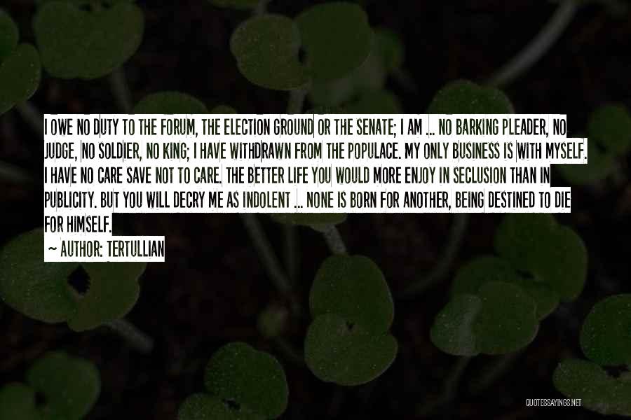 Enjoy Being With You Quotes By Tertullian