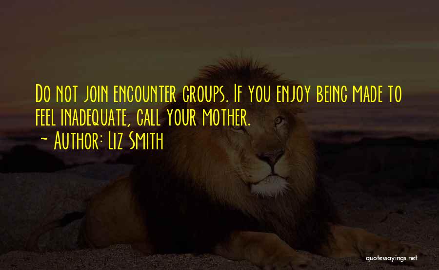 Enjoy Being You Quotes By Liz Smith