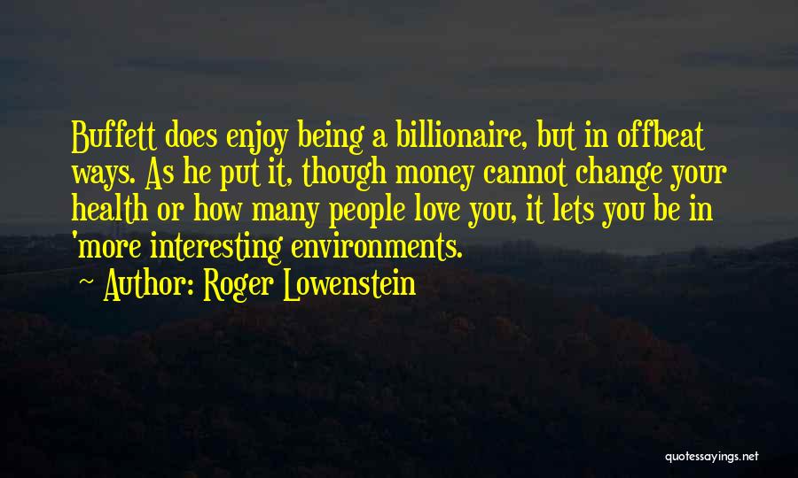 Enjoy Being You Quotes By Roger Lowenstein