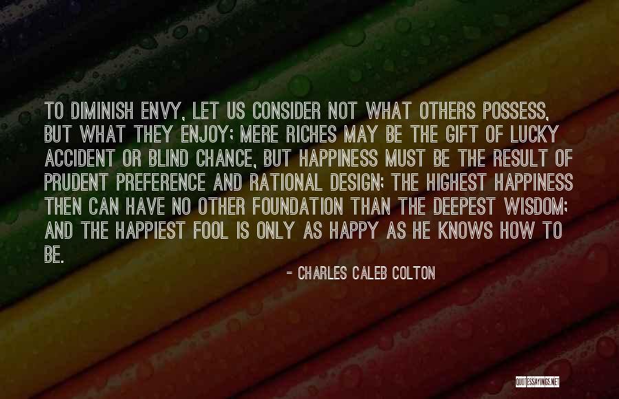 Enjoy Design Quotes By Charles Caleb Colton Enjoy Design Quotes By Charles Caleb Colton