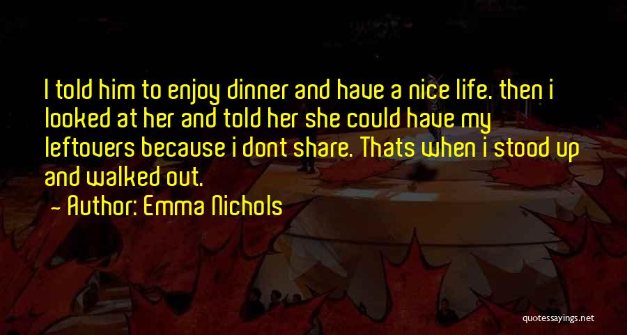 Enjoy Dinner Quotes By Emma Nichols